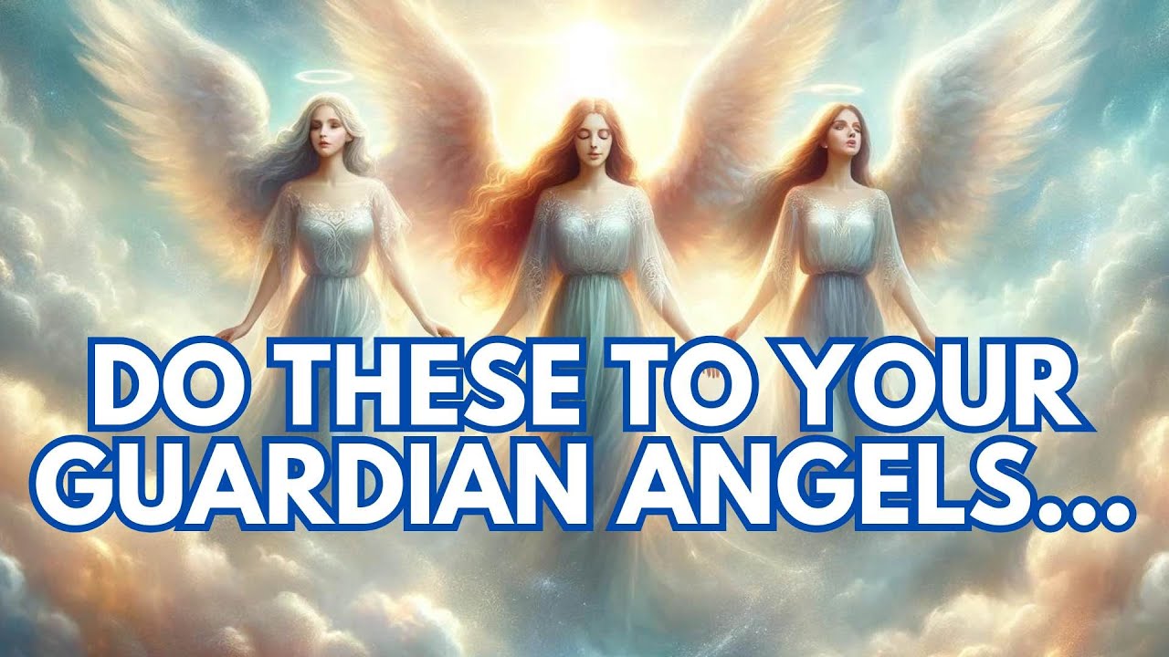 DO THESE TO YOUR GUARDIAN ANGELS TODAY - YouTube