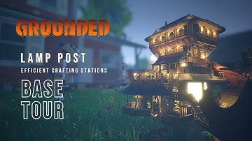Lamp Post Base Tour - Efficient Crafting Stations | GROUNDED Fully Yoked
