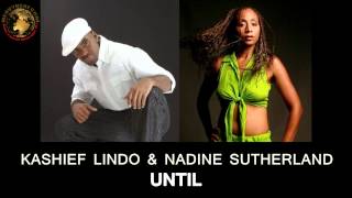 KASHIEF LINDO & NADINE SUTHERLAND - UNTIL chords