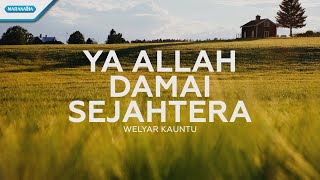 Ya Allah Damai Sejahtera - Welyar Kauntu (with lyric) chords