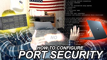 Networking How To E4: Configuring Port Security