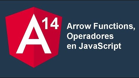 3. Curso Angular 14 [2022] - Arrow Functions, Operadores en JavaScript
