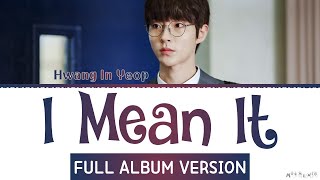 Video thumbnail of "Hwang In Yeop I Mean It Full Album Version The Sound of Magic OST Lyrics 황인엽 진지해 지금 안나라수마나라 OST 5 가사"