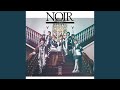 NOIR~ノワール~