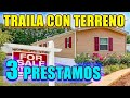 🏦PRESTAMO🤩para Trailas o Casas Movil-Los 3 prestamos que existen para comprar tu Casa Movil-Traila