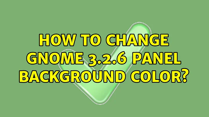 Ubuntu: How to change gnome 3.2.6 panel background color?