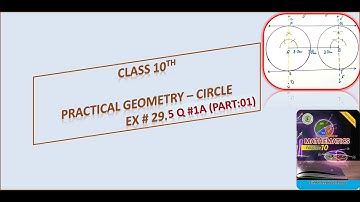Class 10th | Ex 29.5 Q # 1a (Part #01) || Practical Geometry-Circle||New Mathematics Sindh Textbook.