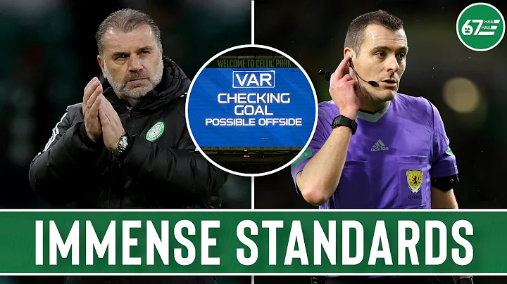 Anges immense standards shine through again as more VAR drama develops at Celtic Park