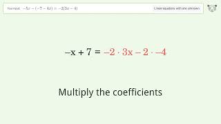 Linear equation with one unknown: Solve -5x-(-7-4x)=-2(3x-4) step-by-step solution