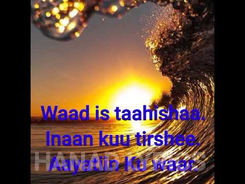 QARAAMI HEES MACAAN UBAX IYO JACAYL KULAMAAN SUGEEN XABIIBO XASAN TOOXOE HANAD LYRICS 