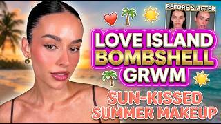 Love Island Bombshell GRWM | Sun-Kissed Summer Makeup Tutorial