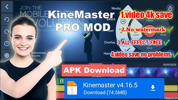 Kinemaster pro latest version download kinemaster 4k video save kinemaster without watermark