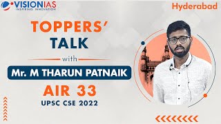 Hyderabad Toppers' Talk | Mr. M Tharun Patnaik, AIR 33, UPSC CSE 2022