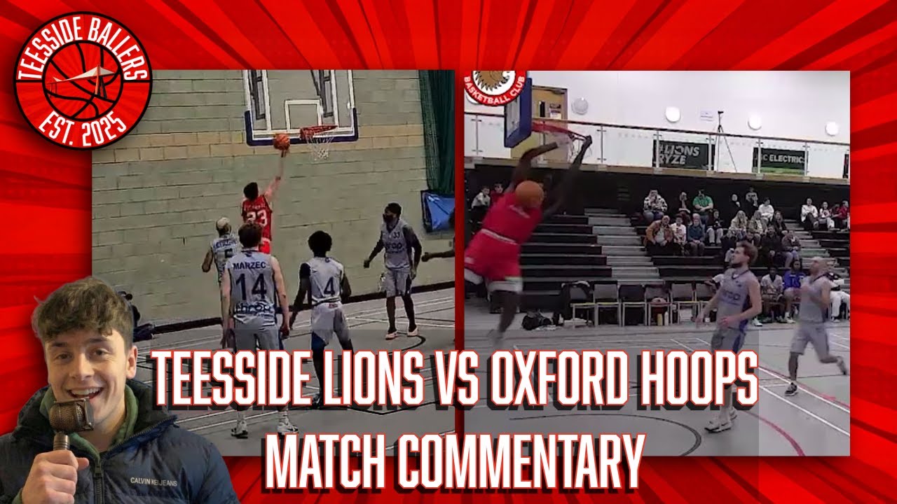 Teesside Lions vs Oxford Hoops - Teesside Baller commentary package (EXCITING FINISH)