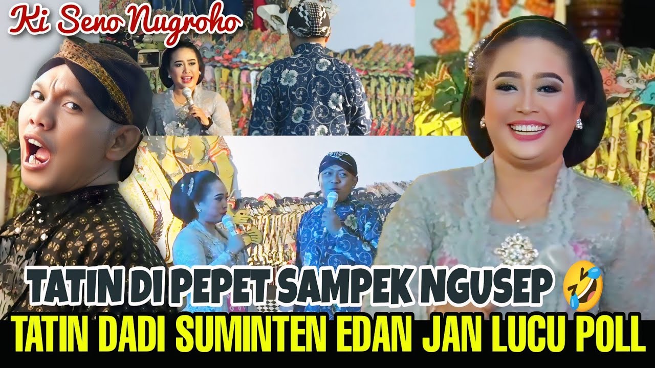 Tatin dadi Suminten Edan Lucu Banget | Wayang Kulit Ki Seno Nugroho. Limbukan Gayeng Banget