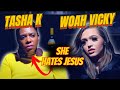 Tasha K Hates Jesus: Challenges Woah Vicky on Her Faith