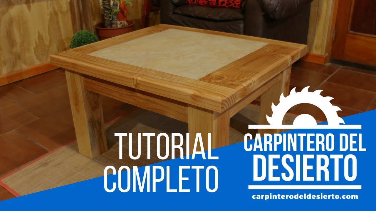 Como hacer una Mesa de centro - Parte 3 