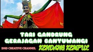 Gerajagan banyuwangi versi kendang kempul full bass gleerrr,dan tari gandrung @DND CREATIVE CHANNEL