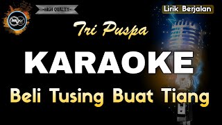 BELI TUSING BUAT TIANG TRI PUSPA - KARAOKE