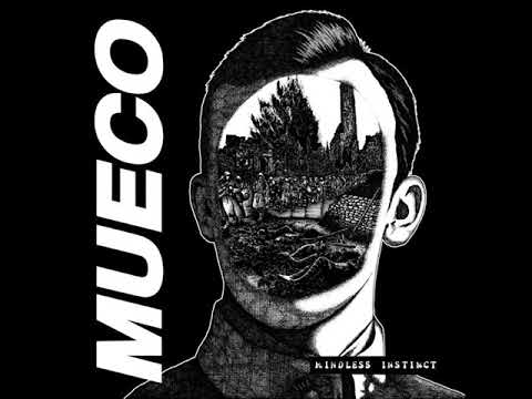 Mueco — Mueco - Mindless Instinct (Full Album)