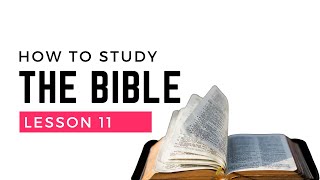 Principles About Language: How to Study the Bible Lesson 11