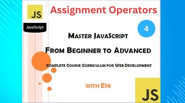 Assignment Operators - Mastering JavaScript: Ultimate full course