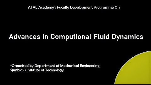 Talk by Dr Sewatkar (Session 1 and inauguration) ATAL FDP on CFD at symbiosis