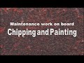 Maintenance on Board: Chipping