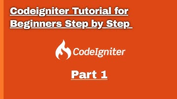 Codeigniter Tutorial for Beginners Step by Step