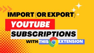 HOW to MOVE/TRANSFER SUBSCRIPTIONS from a YOUTUBE ACCOUNT to ANOTHER EASILY WITH THIS EXTENSION!