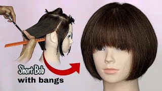 Bob Haircut Tutorial: Effortlessly Stylish Short Bob With Bangs