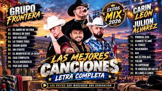 Julión Álvarez, Grupo Frontera, Grupo Firme, Carín León Mix 2026 ? Música de Banda & Regional Mexica