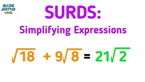 Simplifying Expressions With Surds - Higher GCSE Maths Revision