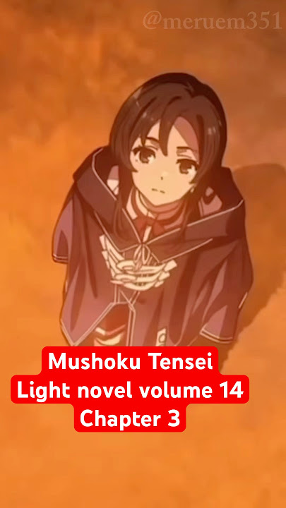 Mushoku Tensei Light novel volume 14 Chapter 3 #mushokutensei #joblessreincarnation #anime #isekai