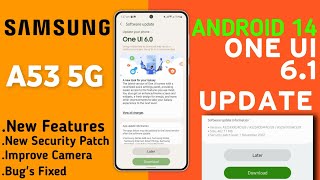 Samsung A53 5G : OneUI 6.1 Update Date🔥| What's New Feature| April Update A53|Bug's Fix|OneUI Update