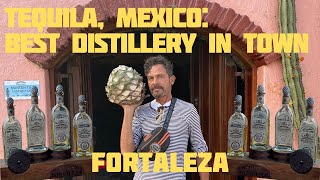 Tequila Mexico: Fortaleza, The Best Distillery in Town