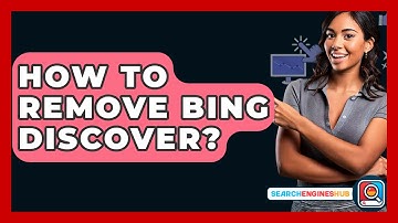 How To Remove Bing Discover? - SearchEnginesHub.com