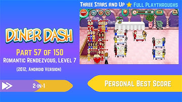 Diner Dash Classic (2012, Android) - Part 057 of 150: Romantic Rendezvous, Level 7