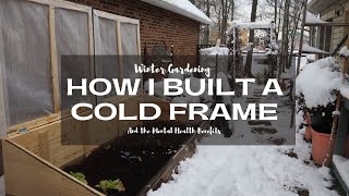 Winter Gardening for Mental Health Benefits - How I Built a Cold Frame