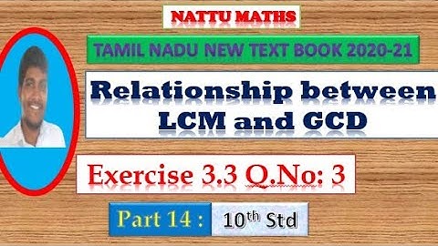 #TN 10th maths| Algebra| Relationship between LCM and GCD | Exercise 3.3 Q.No 3