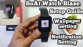 Boat Watch Blaze Complete Setup Guide |Watchface customisation & Notification setting in watch blaze screenshot 1