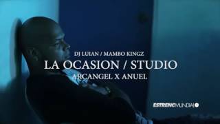 Making off- (la ocacion) anuel aa X Arcangel Xdj luian