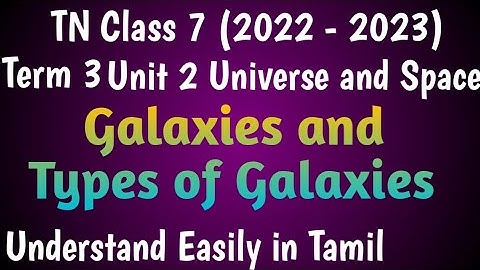 Galaxies and its Types| Class 7 Science Term 3 Unit 2 @deepikasciencecorner