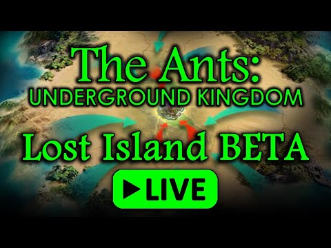 The Ants: Underground Kingdom - Lost Island Beta Live