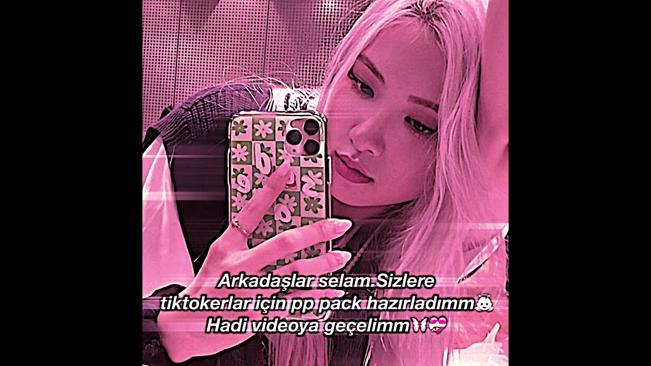 Tiktokerlar İçin Pp Pack #1 👼🏻