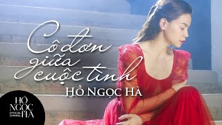 Vignette de la vidéo "Cô Đơn Giữa Cuộc Tình - Hồ Ngọc Hà (Official Music Video)"