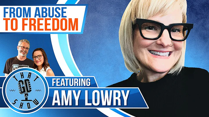 That GD Show: From Abuse to Freedom. Amy Lowry. Ca...