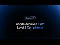 Incode Achieves iBeta Level 3 Compliance on iOS and Android with 0% error