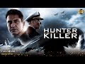 Hunter Killer Full Movie In English New Hollywood Movie Review Facts 