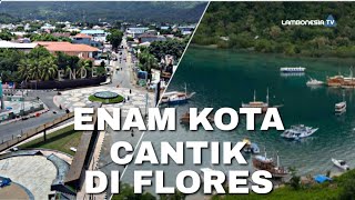 Video udara 6 Kota Cantik Di Flores